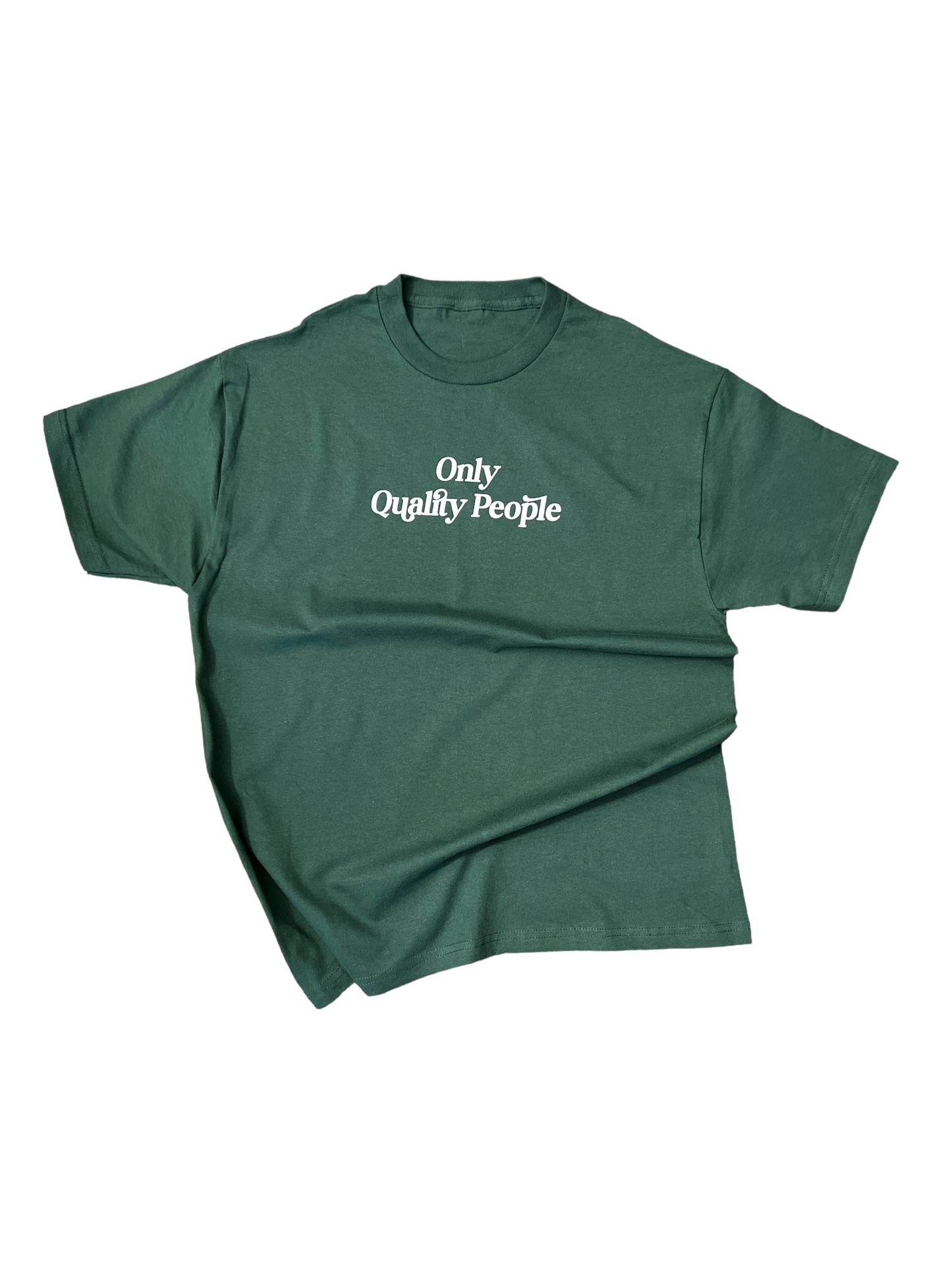 Only Quality People - Forest Green