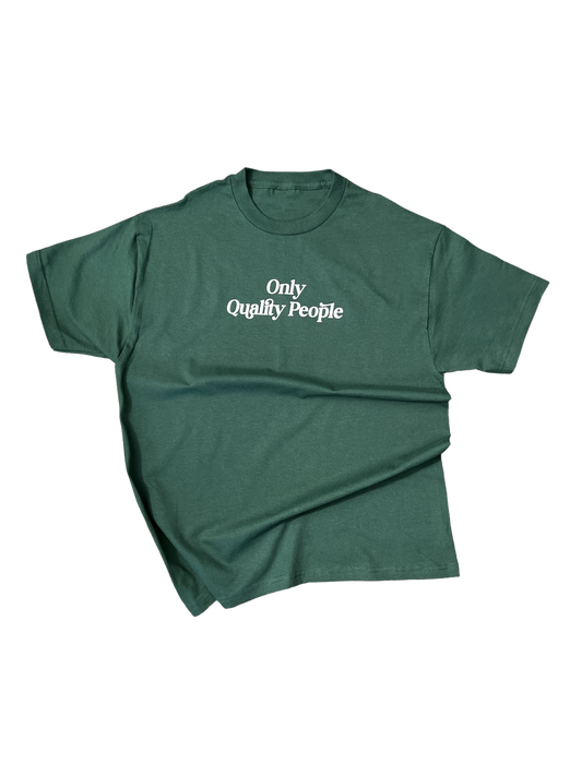 Only Quality People - Forest Green